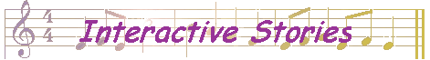 Interactive Stories