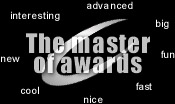 The master of awards
