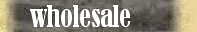 Wholesale