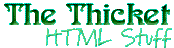 The Thicket - HTML Tutorials & More