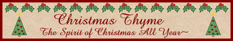 Christman Thyme, the spirit of Christmas all year, with trees and wreaths