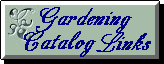 Gardening Catalog Links