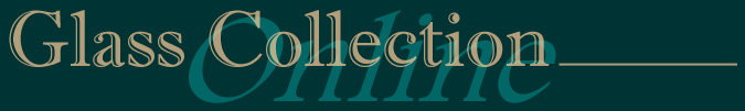 Glass Collection Online