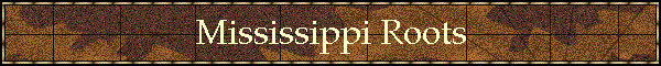Mississippi Roots