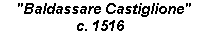 Baldassare Castiglione c. 1516