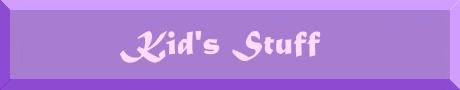 Kid's Stuff