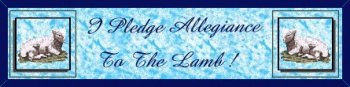 I pledge allegiance to the lamb