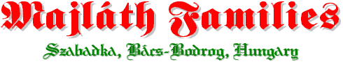 Majl�th Families - Szabadka, B�cs-Bodrog, Hungary