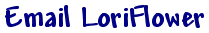 Email LoriFlower