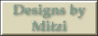I can't find Mitzi's site anymore, so if you know to where she has moved, please let me know :)
