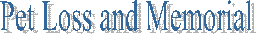 Pet Loss and Memorial