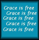 Grace is Free