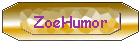ZoeHumor