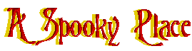 A Spooky Place