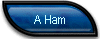 A Ham