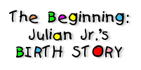 Julian Jr.'s Birth Story