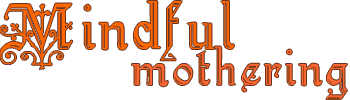 Mindful mothering