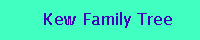  Kew Family Tree