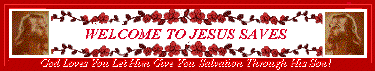 Welcome to Jesus Saves!