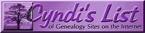 Cyndi's List of Genealogy Sites
 on the Internet