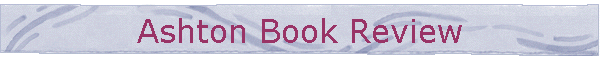 Ashton Book Review