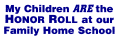My Children ARE the Honor Roll
at our Family Home School