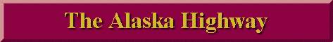 The Alaska Highway