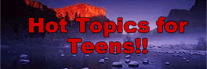 Hot Topics For Teens