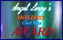Angel Leroy's Hottest Cool Site Award