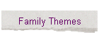 Family Themes