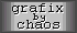 [grafix by chaos]