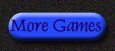 More Games