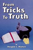 From Tricks to Truth