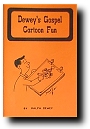 Dewey's Gospel Cartoon Fun