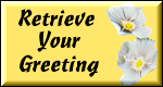 [Retrieve your greeting]