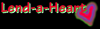 This is the Lend-a-Heart Home Page