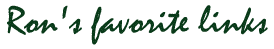 Ron's Favorite Links