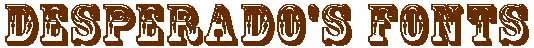 Desperado's Fonts sign