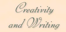 Creativity and Writing