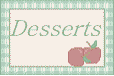 Desserts