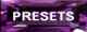 Presets