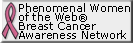Breast Cancer Awareness Network - of the Phenomenal Women Of The Web®
