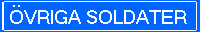 vriga soldater (p Korpiks rotar)