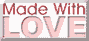 Made with Love