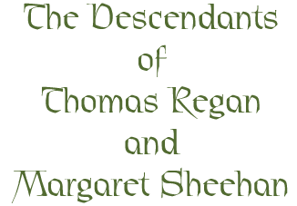 Descendants of Thomas Regan and Margaret Sheehan