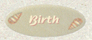 Birth