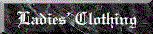 Ladies' Clothing grey.gif (3273 bytes)