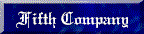 fifthcompanyblueblack.gif (2606 bytes)