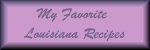 My Favorite Louisiana Recipes