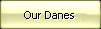 Visit Our Present Danes / Puppy Information